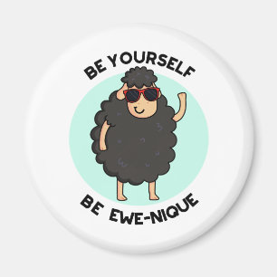 Be Yourself Be Ewenique Funny Sheep Pun  Magnet