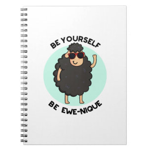 Be Yourself Be Ewenique Funny Sheep Pun  Notebook