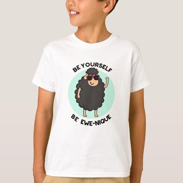 Be Yourself Be Ewenique Funny Sheep Pun  T-Shirt (Front)