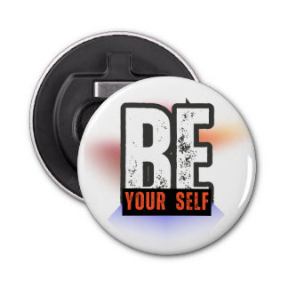 BE YOURSELF – Bold Motivational Typography Design Bottle Opener