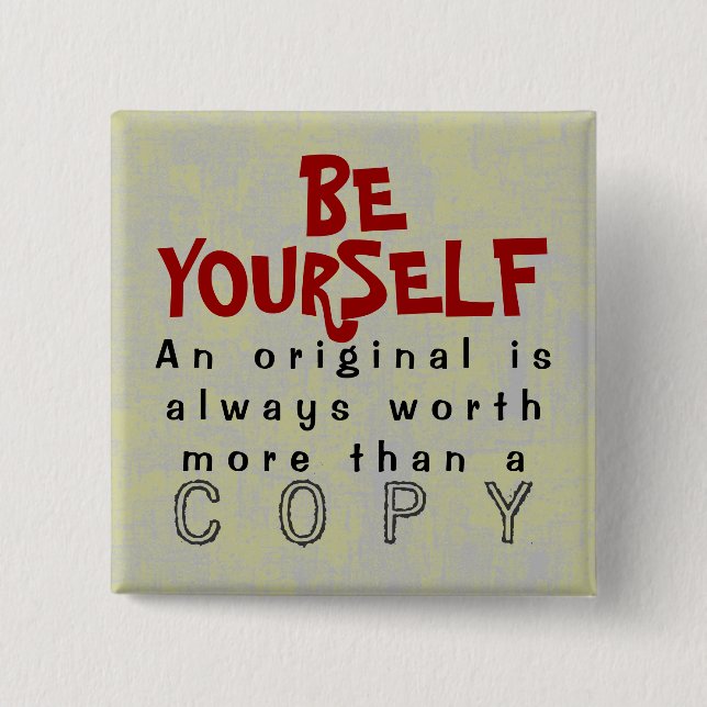 BE YOURSELF - Button Truism (Front)