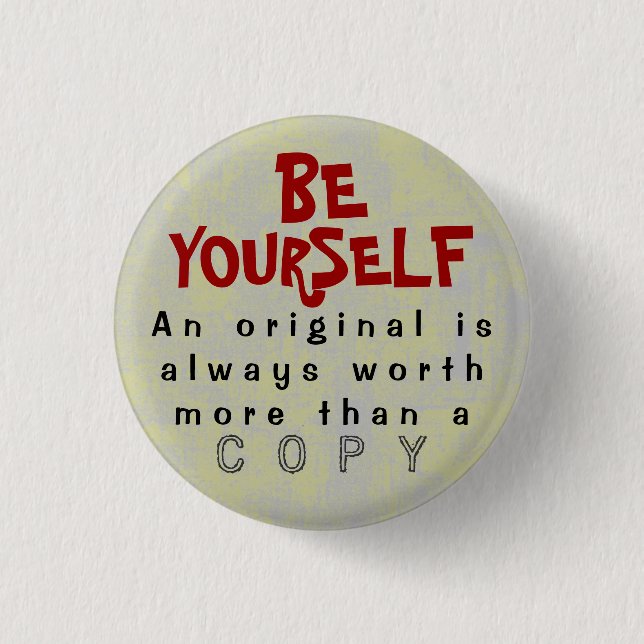 BE YOURSELF - Button Truism #435 (Front)
