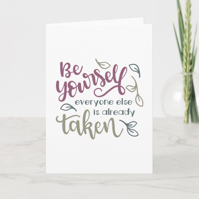 Be yourself everyone else is already taken card (Front)