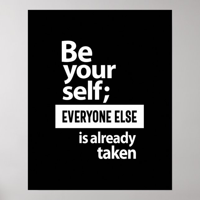 Be Yourself Everyone Else Is Already Taken Poster (Front)