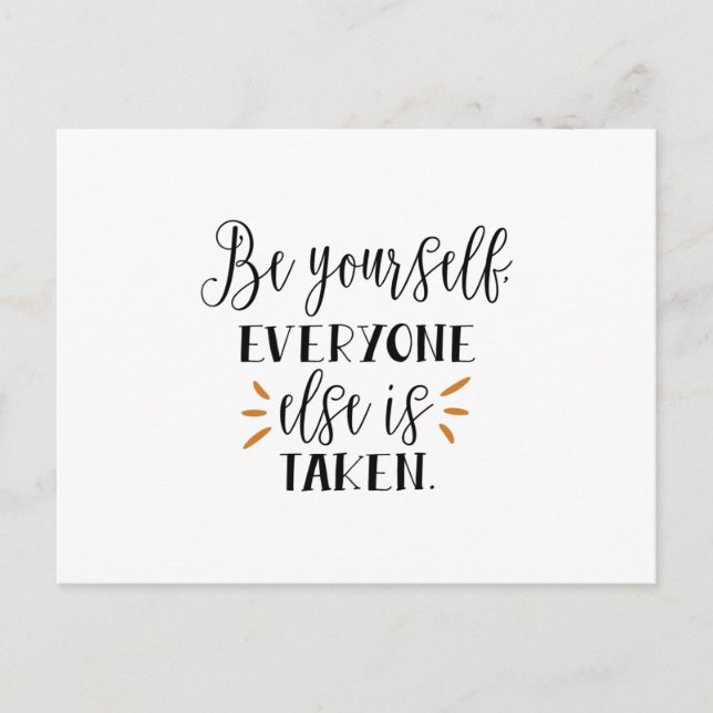 Be yourself everyone else is taken postcard (Front)