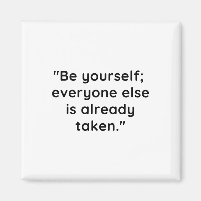 Be Yourself - Inspirational Quote  Magnet (Front)