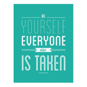 Be yourself Inspirational Quote Postcard