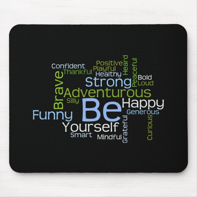 BE Yourself Inspirational Word Cloud Mouse Pad (Front)