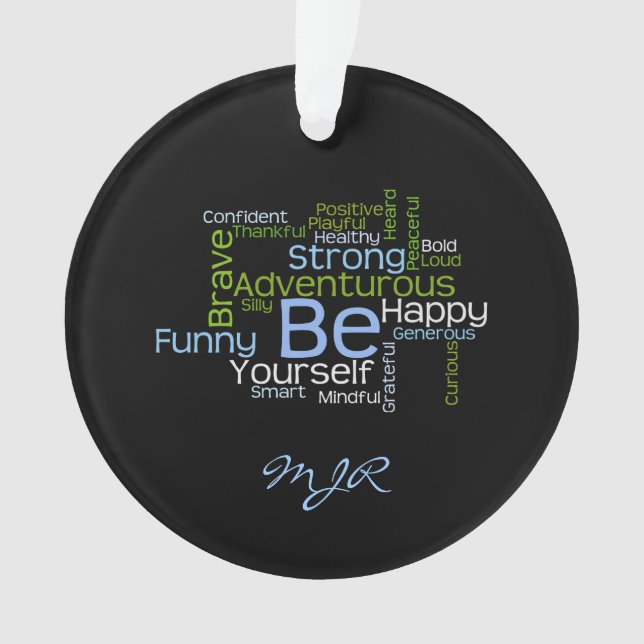 BE Yourself  Inspirational Word Cloud Ornament (Front)