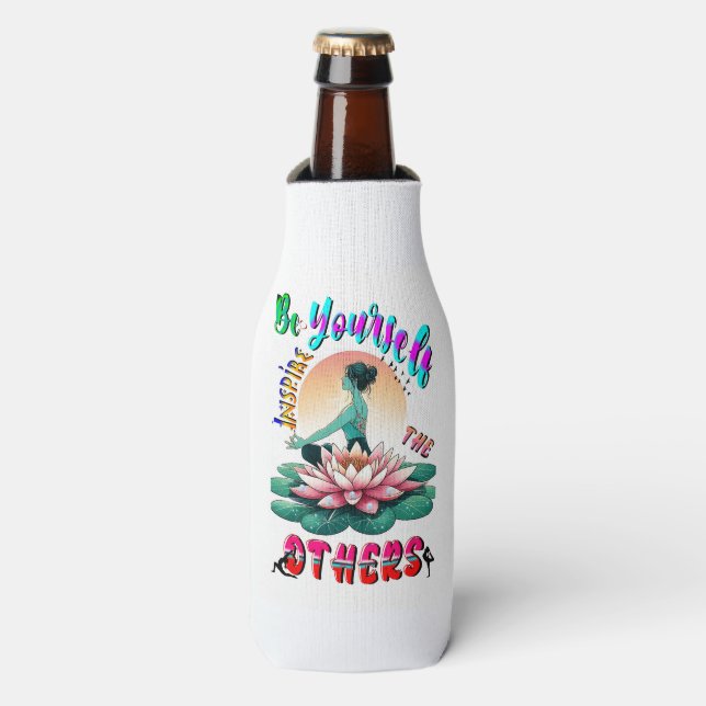 Be Yourself Inspire The Others Bottle Cooler (Bottle Front)
