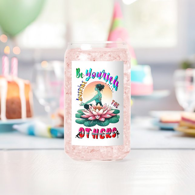 Be Yourself Inspire The Others Can Glass (Insitu (Birthday))