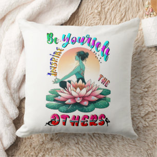 Be Yourself Inspire The Others Cushion