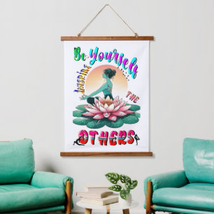 Be Yourself Inspire The Others Hanging Tapestry