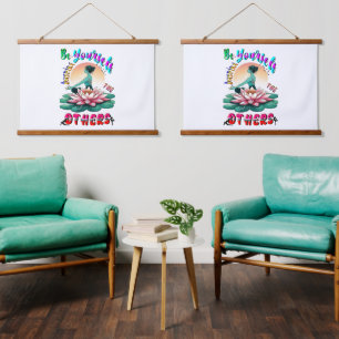 Be Yourself Inspire The Others Hanging Tapestry