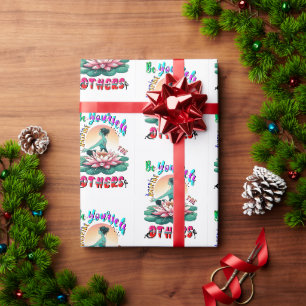 Be Yourself Inspire The Others Wrapping Paper