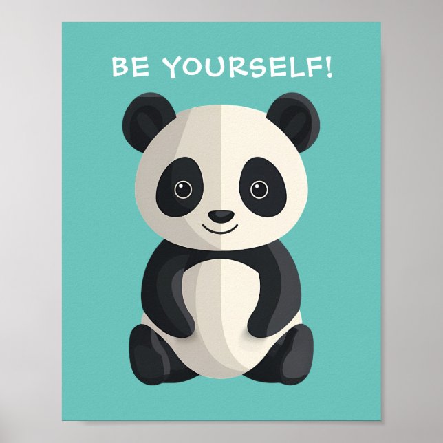 "BE YOURSELF!" Panda Bear, Your Message/Name, Teal Poster (Front)