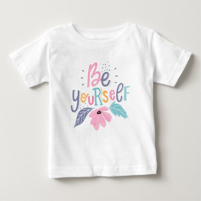Be Yourself | Pastel Flowers Baby T-Shirt (Front)