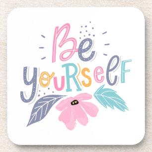 Be Yourself   Pastel Flowers Coaster