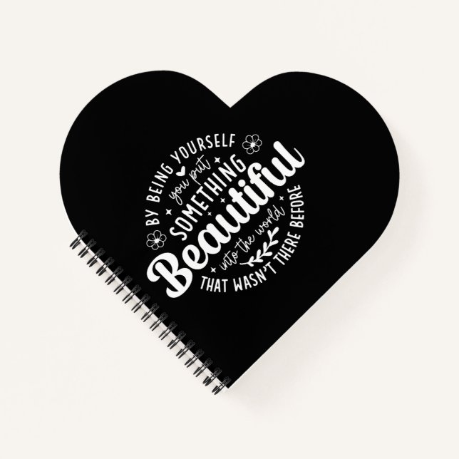 Be Yourself Something Beautiful Quote Notebook (Front)