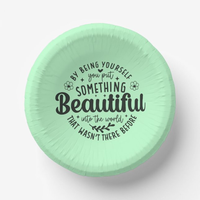Be Yourself Something Beautiful Quote Paper Plate (Front)