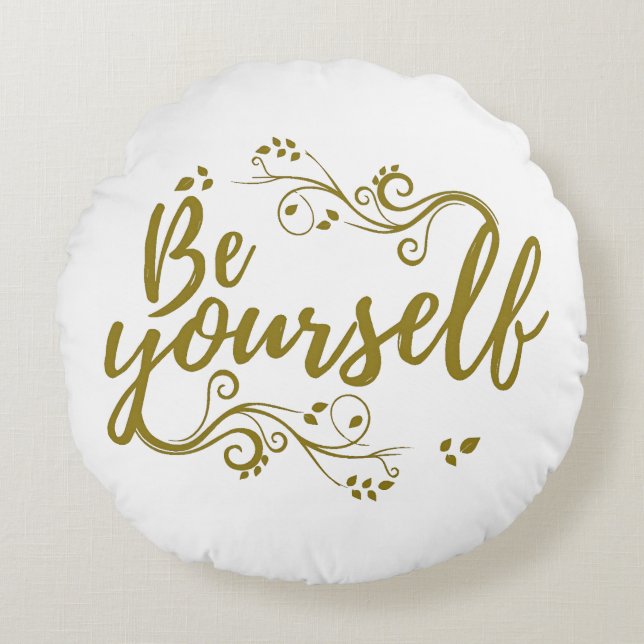 Be Yourself T-shirt Round Cushion (Front)