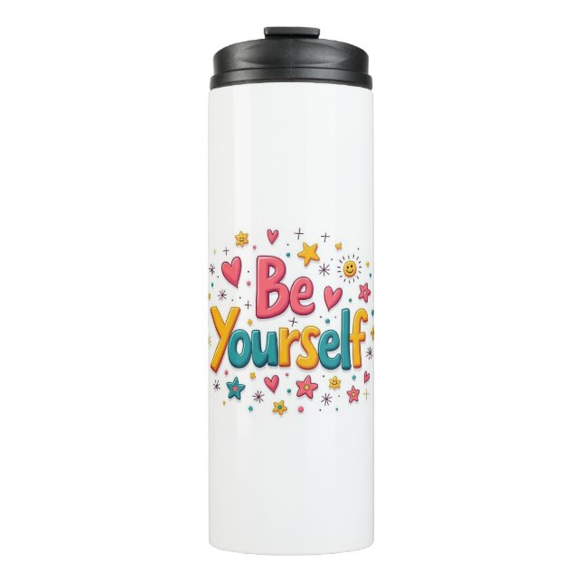 Be Yourself Thermal Tumbler (Front)