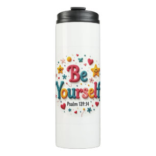 Be Yourself Thermal Tumbler