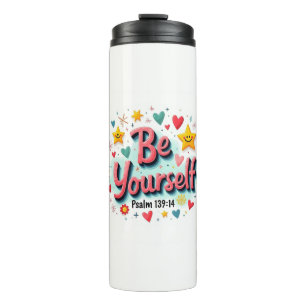 Be Yourself Thermal Tumbler