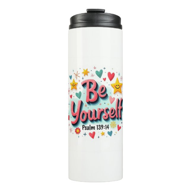 Be Yourself Thermal Tumbler (Front)