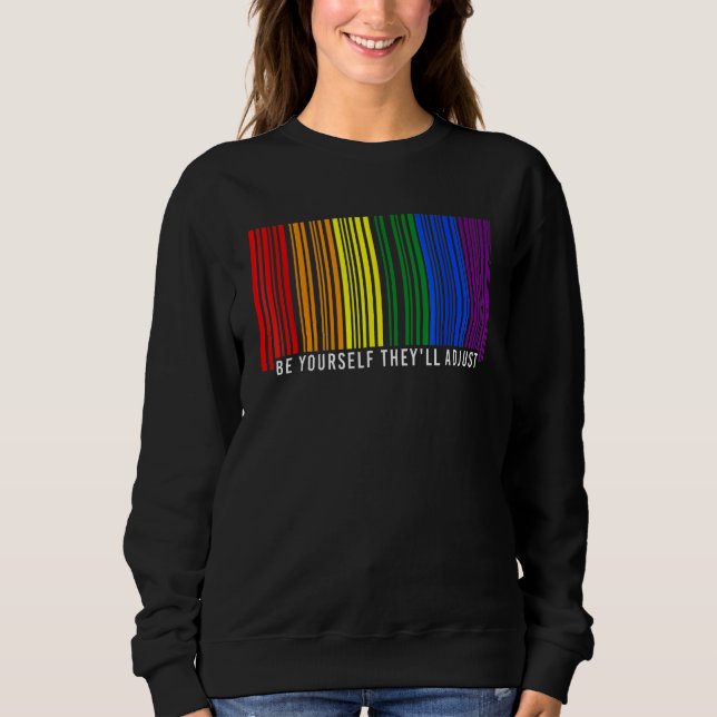 be yourself they ll adjust lgbt flag gay pride mon sweatshirt (Front)