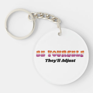 Be Yourself They'll Adjust Lesbian Flag Colours Key Ring