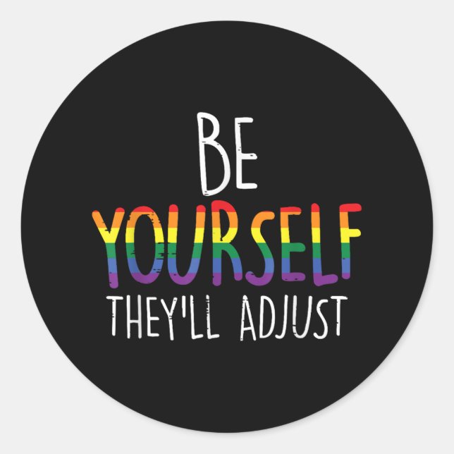 Be Yourself Theyll Adjust Lgbtq Rainbow Flag Pride Classic Round Sticker (Front)