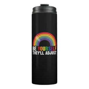 Be Yourself They'll Adjust LGBTQ Rainbow Gay Pride Thermal Tumbler