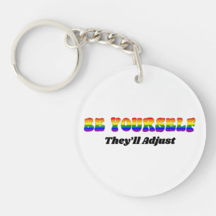 Be Yourself They'll Adjust Rainbow Flag Colours Key Ring