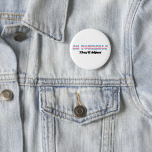 Be Yourself They'll Adjust Trans Flag Colours 6 Cm Round Badge