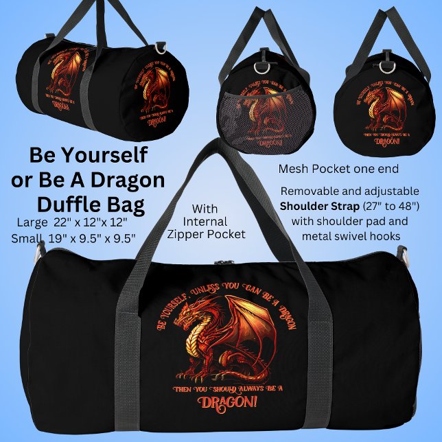 Be Yourself, Unless You Can Be A Dragon Duffle Bag (Creator Uploaded)