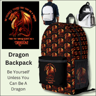 Be Yourself, Unless You Can Be A Dragon Printed Backpack