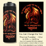 Be Yourself, Unless You Can Be A Dragon Thermal Tumbler<br><div class="desc">Add a Name  or Change Text  - Be Yourself Unless You Can Be A Dragon! - -  See my store for lots more great Dragon Gift Ideas</div>