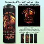 Be Yourself, Unless You Can Be A Dragon Thermal Tumbler<br><div class="desc">Add a Name  or Change Text  - Be Yourself Unless You Can Be A Dragon! - -  See my store for lots more great Dragon Gift Ideas</div>