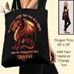Be Yourself, Unless You Can Be A Dragon Tote Bag<br><div class="desc">Add a Name  or Change Text  - Be Yourself Unless You Can Be A Dragon! - -  See my store for lots more great Dragon Gift Ideas</div>