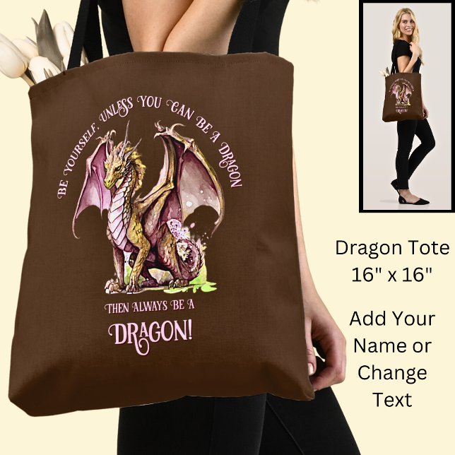 Be Yourself Unless You Can Be A Dragon! Tote Bag (Creator Uploaded)