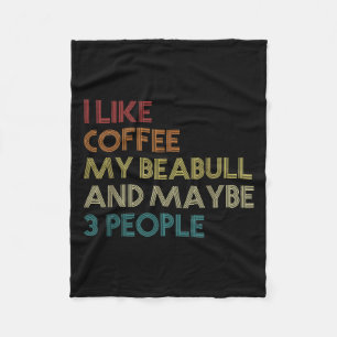 Beabull Dog Owner Coffee Lovers Funny Quote Vintag Fleece Blanket