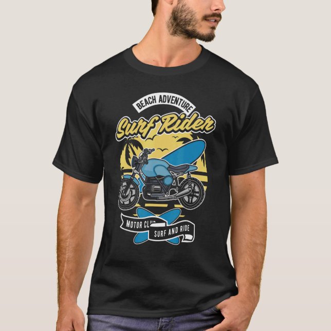 Beach Adventure Motorcycle  Surf And Ride On The B T-Shirt (Front)