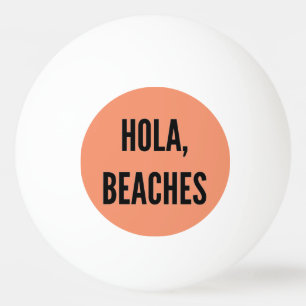 Beach bachelorette party hola, beaches! beer pong ping pong ball