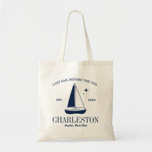 Beach Bachelorette Party Sailing Yacht Last Sail Tote Bag