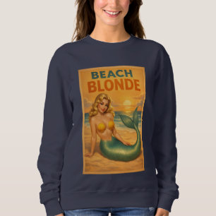 Beach Blonde Pin-Up Mermaid - Retro Coastal Life Sweatshirt