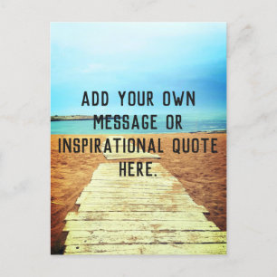 Beach Boardwalk - Add your own message or quote Postcard