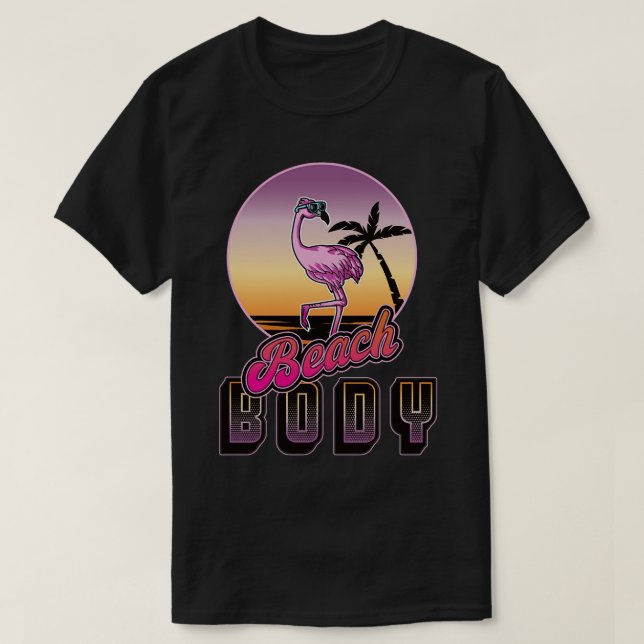 Beach Body Funny Retro Flamingo T-Shirt (Design Front)
