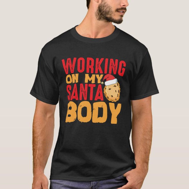 Beach Body How About Working On My Santa Body T-Shirt (Front)