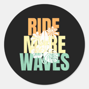 Beach Boho Style Back Print Ride More Waves Classic Round Sticker